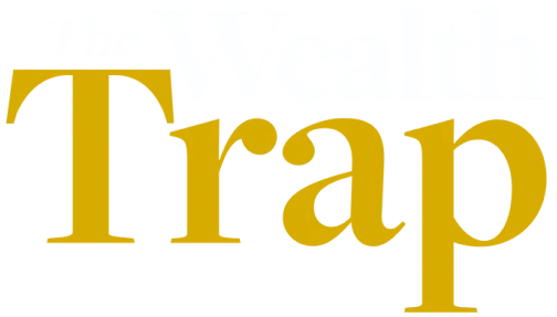 The Wealth Trap